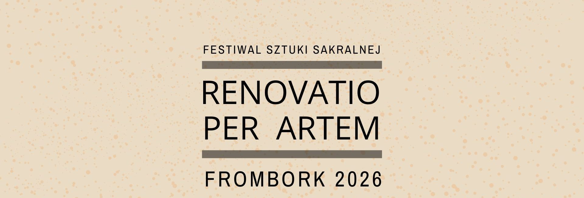 Plakat zapraszający w dniach 1-3 maja 2026 r. do Fromborka na Festiwal Sztuki Sakralnej "RENOVATIO PER ARTEM" Frombork 2026.