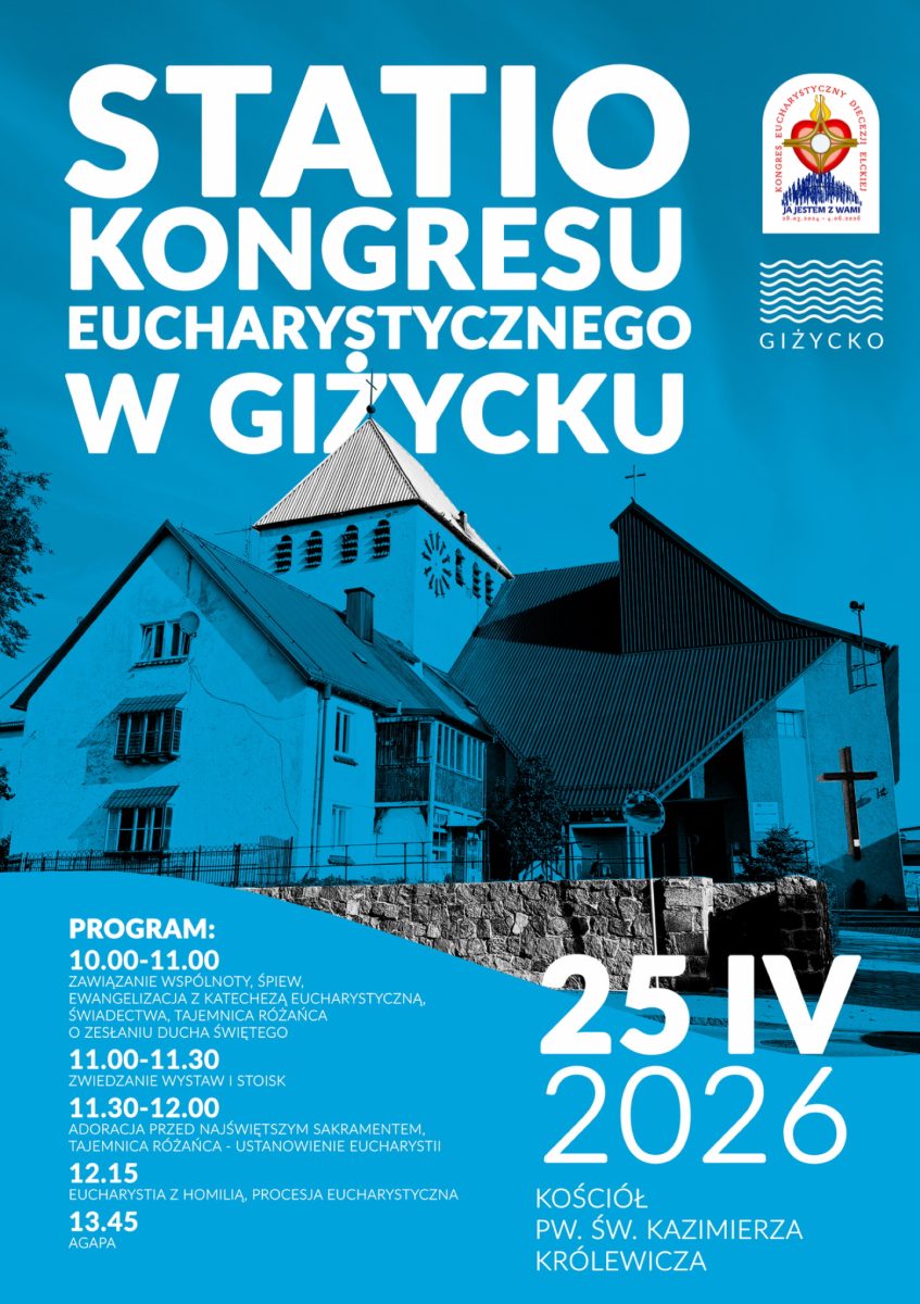 Plakat zapraszający w sobotę 25 kwietnia 2026 r. do Giżycka na Statio Kongresu Eucharystycznego Giżycko 2026. 