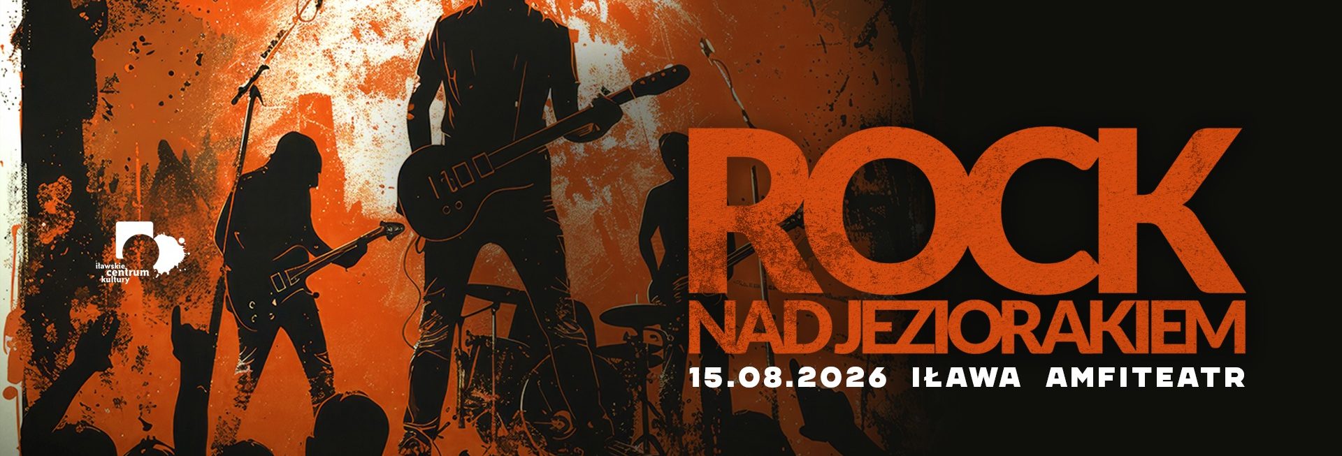 Plakat zapraszający w sobotę 15 sierpnia 2026 r. do Iławy na Rock nad Jeziorakiem Iława 2026.