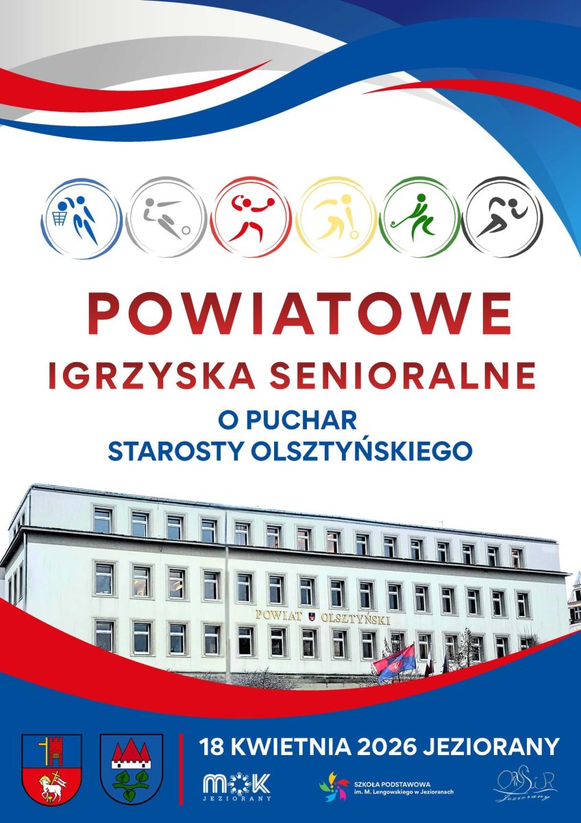 Plakat zapraszający w sobotę 18 kwietnia 2026 r. do Jezioran na Powiatowe Igrzyska Senioralne o Puchar Starosty Olsztyńskiego Jeziorany 2026. 