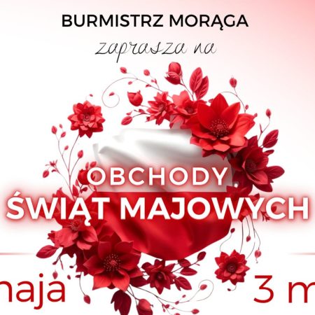 Plakat zapraszający w dniach 2-3 maja 2026 r. do Morąga na Obchody Świąt Majowych w Morągu 2026. 