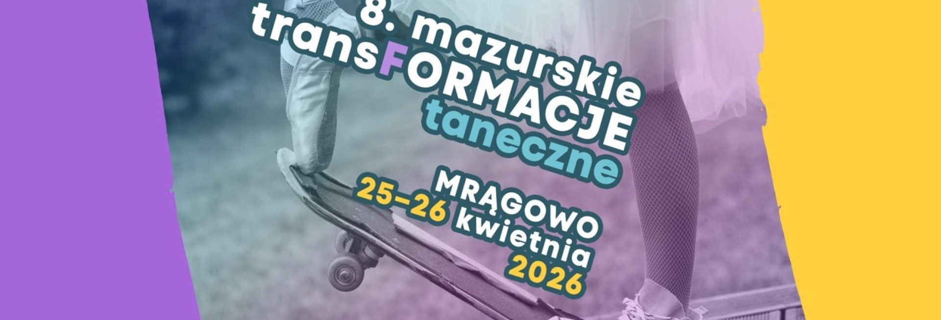 Plakat zapraszający w dniach 25-26 kwietnia 2026 r. do Mrągowa na 8. edycję Mazurskich TransFormacji Tanecznych Mrągowo 2026. 