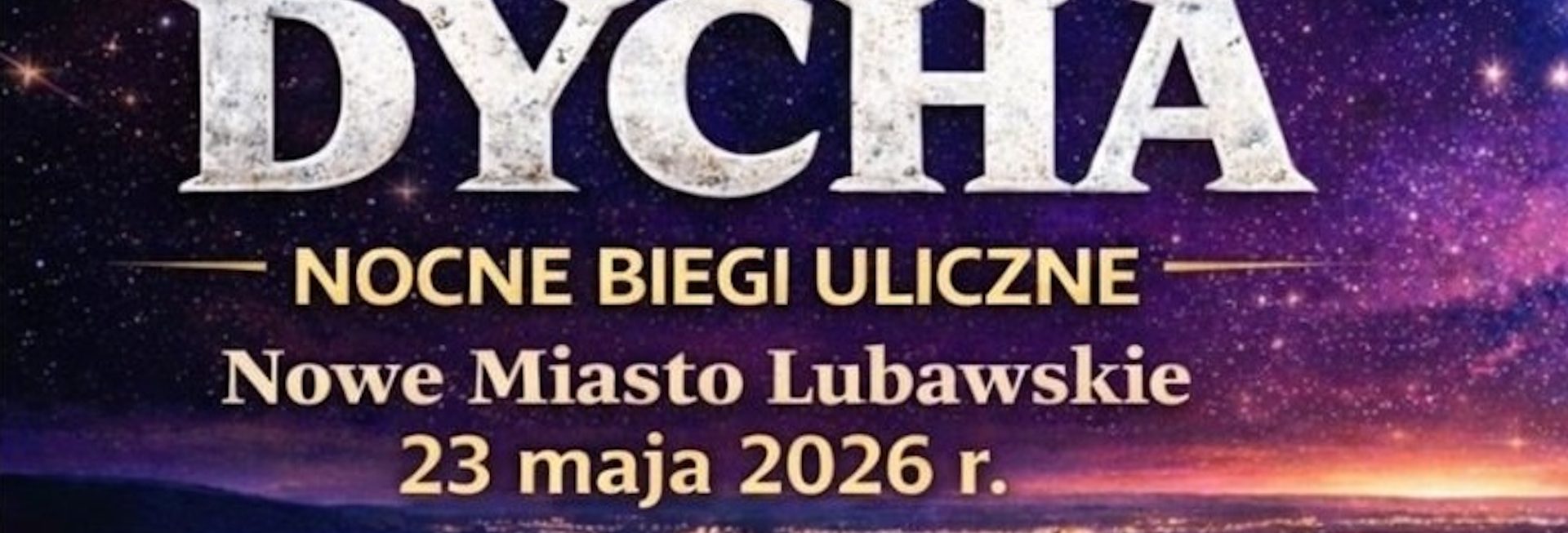 Plakat zapraszający w sobotę 23 maja 2026 r. do Nowego Miasta Lubawskiego na Bieg Nowomiejska Dycha Nowe Miasto Lubawskie 2026.  