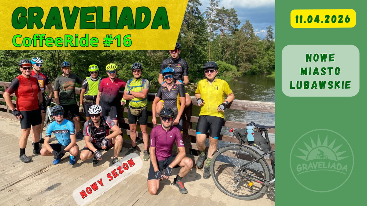 Plakat zapraszający w sobotę 11 kwietnia 2026 r. do Nowego Miasta Lubawskiego na Rajd Graveliada 16 CoffeeRide Nowe Miasto Lubawskie 2026. 