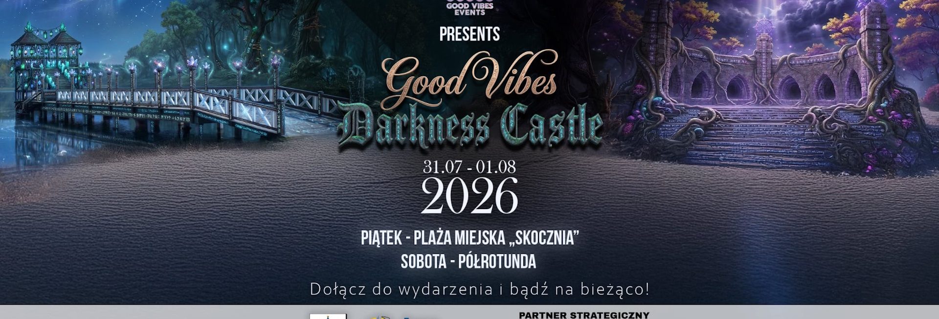 Plakat zapraszający w dniach od 31 lipca do 1 sierpnia 2026 r. do Olecka na Festiwal Good Vibes: Darkness Castle! Olecko 2026. 
