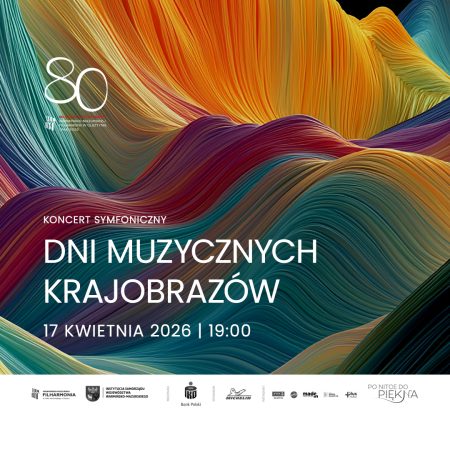 Plakat zapraszający w piątek 17 kwietnia 2026 r. do Olsztyna na koncert Dni Muzycznych Krajobrazów Filharmonia Olsztyn 2026.