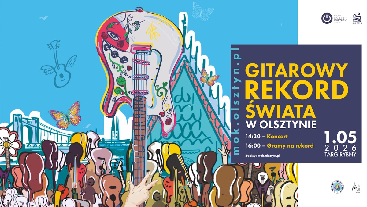 Plakat zapraszający w piątek 1 maja 2026 r. do Olsztyna na Gitarowy Rekord Świata Olsztyn 2026. 