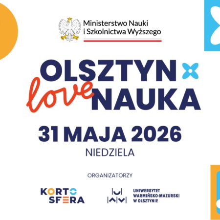 Plakat zapraszający w niedzielę 31 maja 2026 r. do Olsztyna na Piknik Naukowy „Olsztyn LOVE Nauka” Olsztyn 2026. 