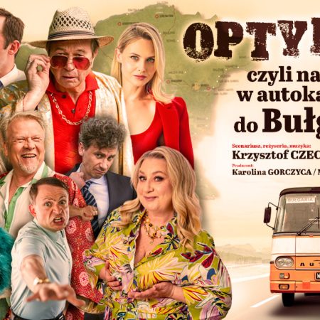 Plakat zapraszający w niedzielę 19 kwietnia 2026 r. do Olsztyna na spektakl teatralny „Optymiści 2 - czyli nasi w autokarze do Bułgarii” Olsztyn 2026. 