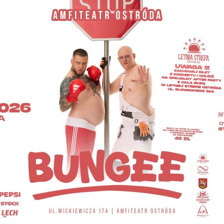 Plakat zapraszający w sobotę 2 maja 2026 r. do Ostródy na koncert Bungee Ostróda 2026. 