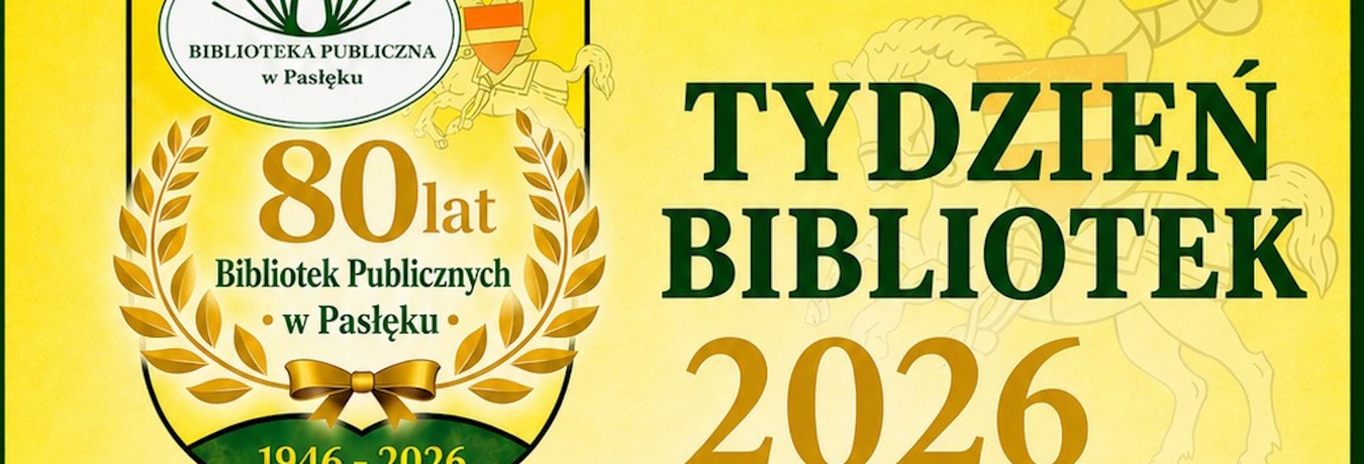 Plakat zapraszający w dniach 8-15 maja 2026 r. do Pasłęka na Tydzień Bibliotek Pasłęk 2026. 