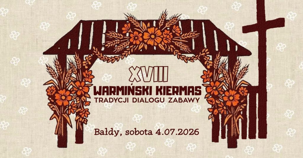 Plakat zapraszaj w sobotę 4 lipca 2026 r. do Purdy na Warmiński Kiermas Tradycji, Dialogu, Zabawy Purda 2026.