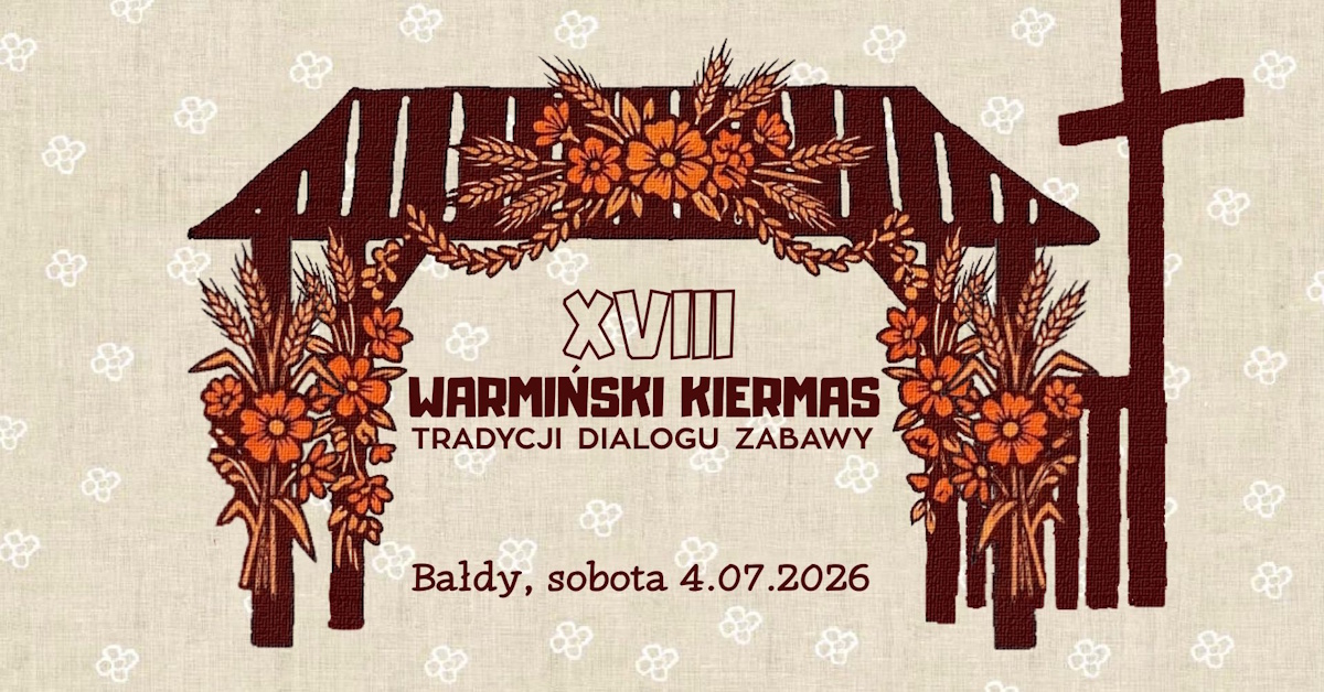 Plakat zapraszaj w sobotę 4 lipca 2026 r. do Purdy na Warmiński Kiermas Tradycji, Dialogu, Zabawy Purda 2026.