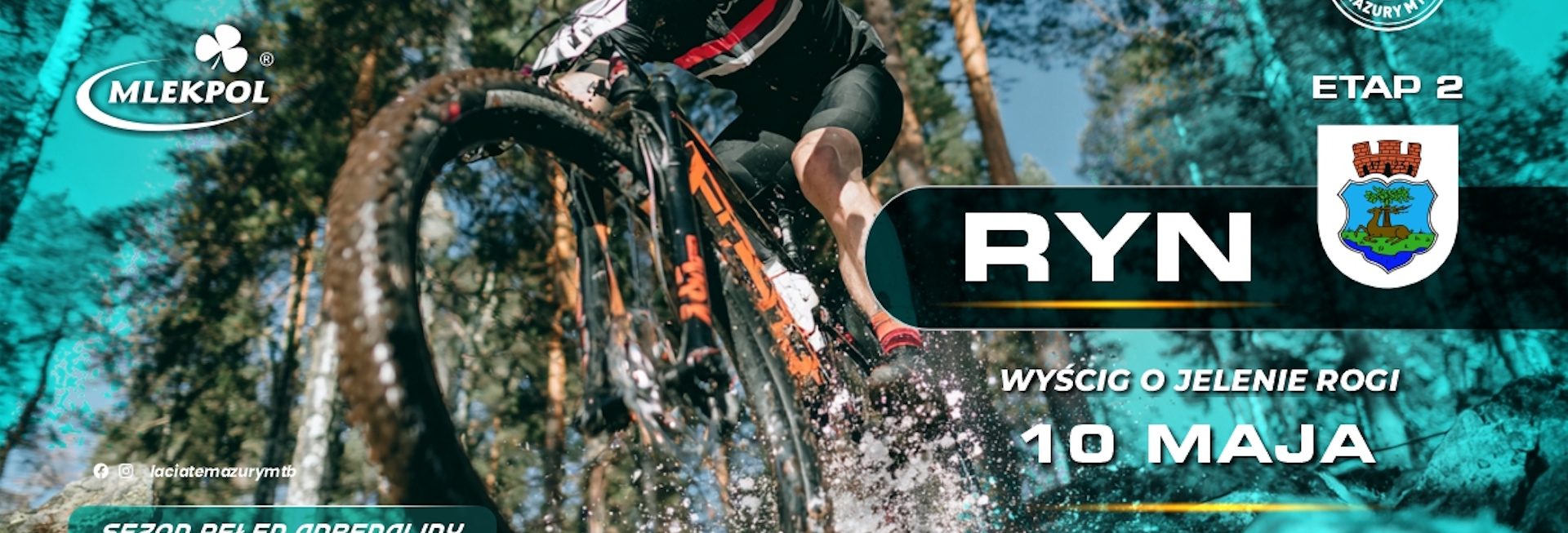 Plakat zapraszający w niedzielę 10 maja 2026 r. do Rynu na wyścig Łaciate Mazury MTB 2026 Ryn - "Wyścig o Jelenie Rogi" Ryn 2026.  