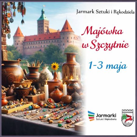 Plakat zapraszający w dniach 1-3 maja 2026 r. do Szczytna na Jarmark Majówkowy Szczytno 2026. 