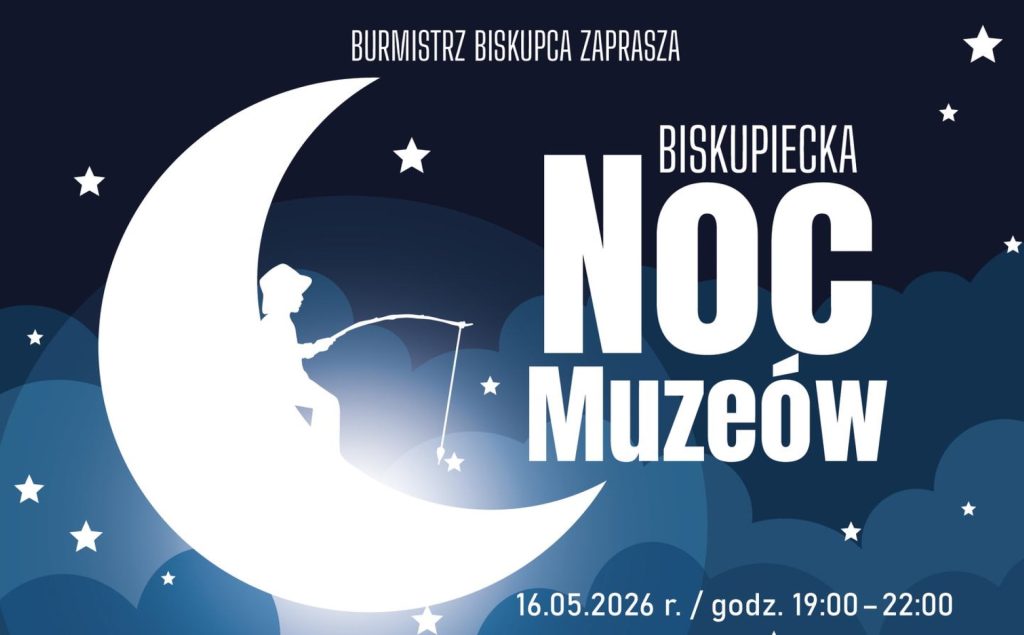 Plakat zapraszający w sobotę 16 maja 2026 r. do Biskupca na Biskupiecką Noc Muzeów Biskupiec 2026.