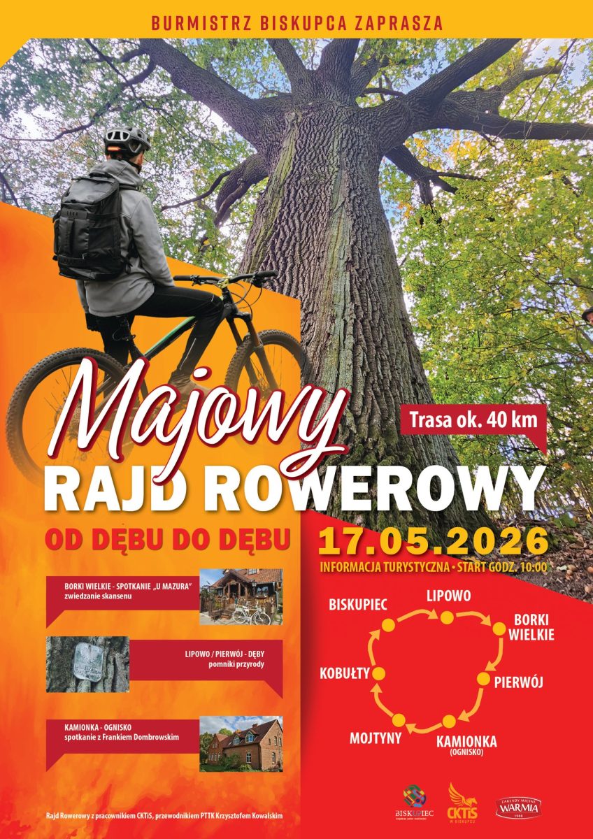 Plakat zapraszający w niedzielę 17 maja 2026 r. do Biskupca na Majowy Rajd Rowerowy "Od Dębu do Dębu" Biskupiec 2026. 