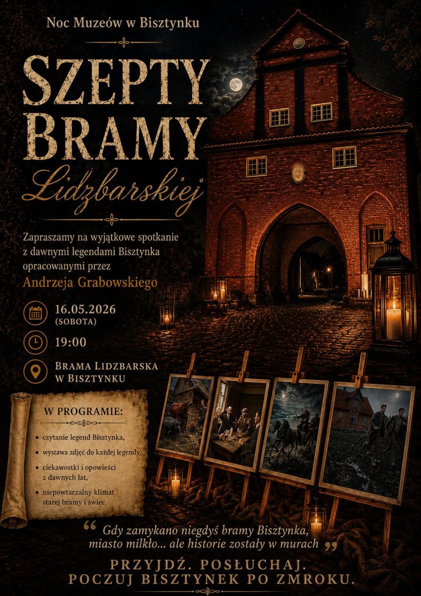 Plakat zapraszający w sobotę 16 maja 2026 r. do Bisztynka na Noc Muzeów Bisztynek 2026.