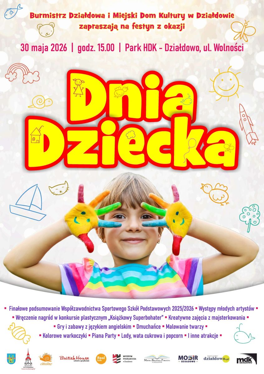 Plakat zapraszający w sobotę 30 maja 2026 r. do Działdowa na Dzień Dziecka Działdowo 2026. 