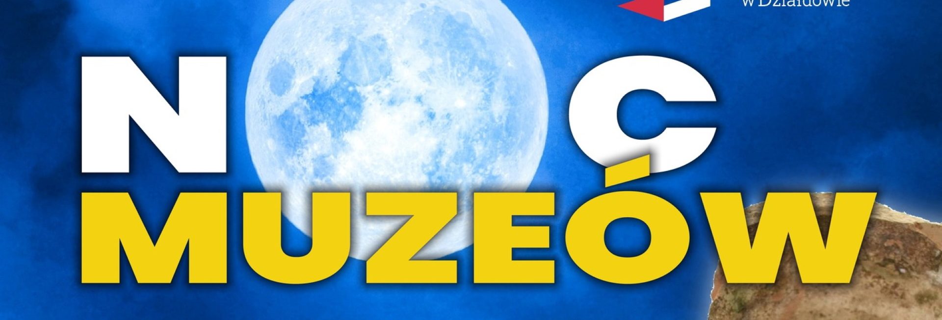 Plakat zapraszający w sobotę 16 maja 2026 r. do Działdowa na Noc w Muzeum w Działdowie 2026. 
