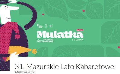Plakat zapraszający w dniach 6-9 sierpnia 2026 r. do Ełku na 31. edycję Mazurskiego Lata Kabaretowego Mulatka Ełk 2026.  