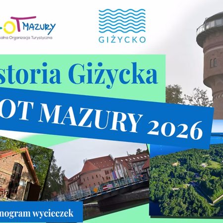 Plakat zapraszający od 30 czerwca do 27 sierpnia 2026 r. do Giżycka na Wycieczki - Zwiedzanie Giżycka i Twierdzy Boyen Giżycko 2026.