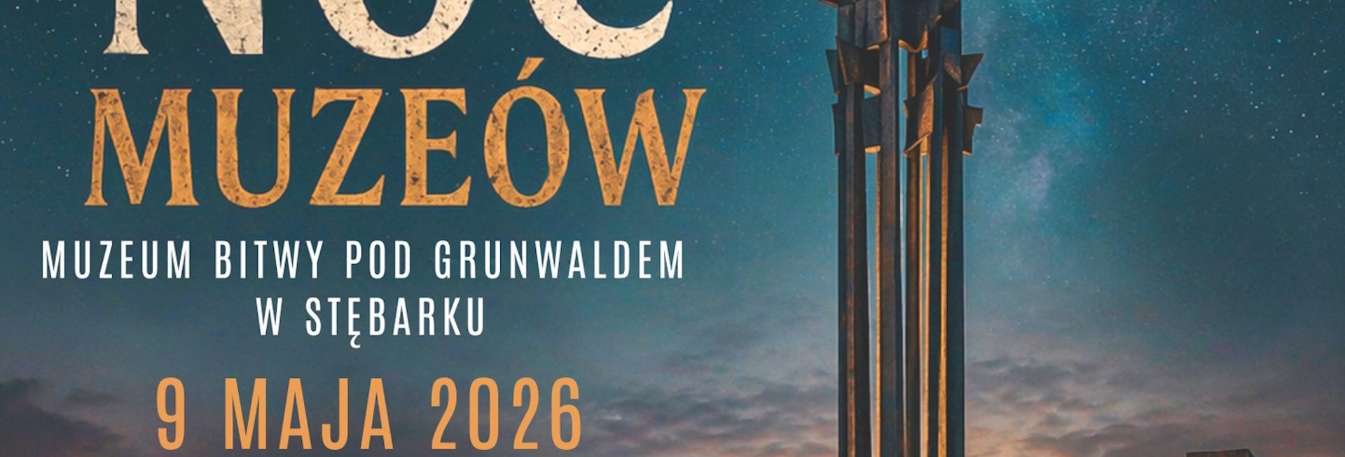 Plakat zapraszający w sobotę 9 maja 2026 r. do Grunwaldu na Noc Muzeów w Muzeum Bitwy pod Grunwaldem 2026.  