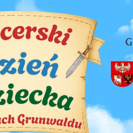 Plakat zapraszający w niedzielę 31 maja 2026 r. do Grunwaldu na Rycerski Dzień Dziecka Na Polach Grunwaldu 2026.