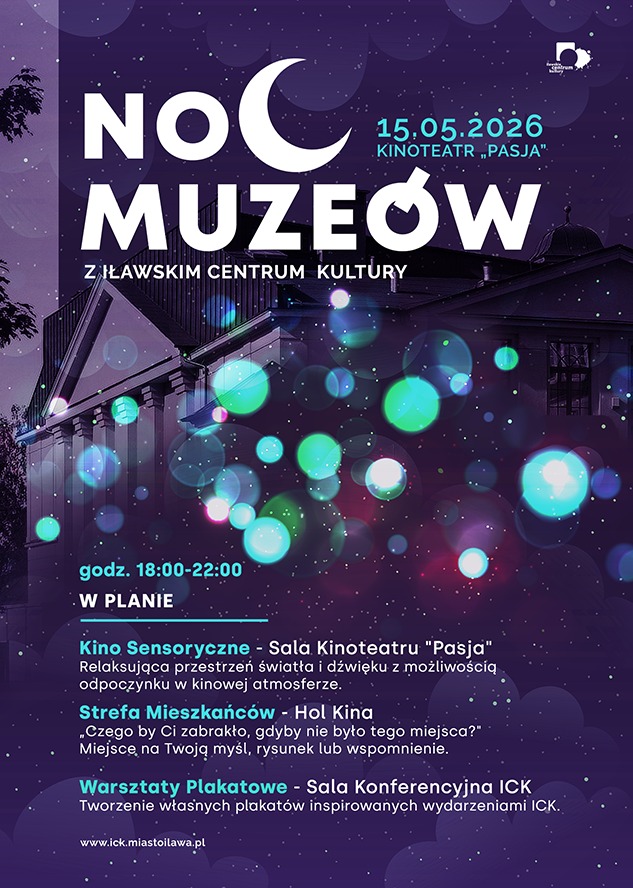Plakat zapraszający w piątek 15 maja 2026 r. do Iławy na Noc Muzeów w Iławie 2026. 