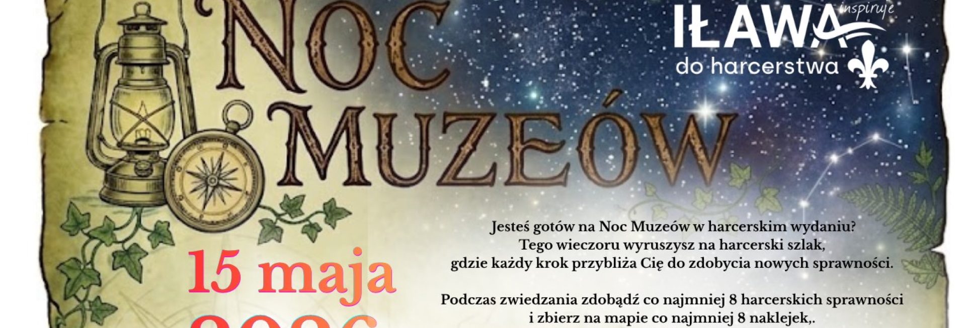 Plakat zapraszający w piątek 15 maja 2026 r. do Iławy na Noc Muzeów w Iławie 2026. 