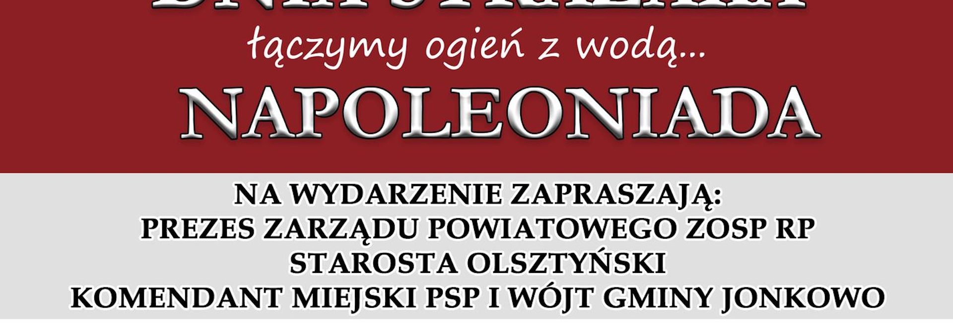 Plakat zapraszający w sobotę 16 maja 2026 r. do Jonkowa na Napoleoniadę - Powiatowe Dni Strażaka Jonkowo 2026. 