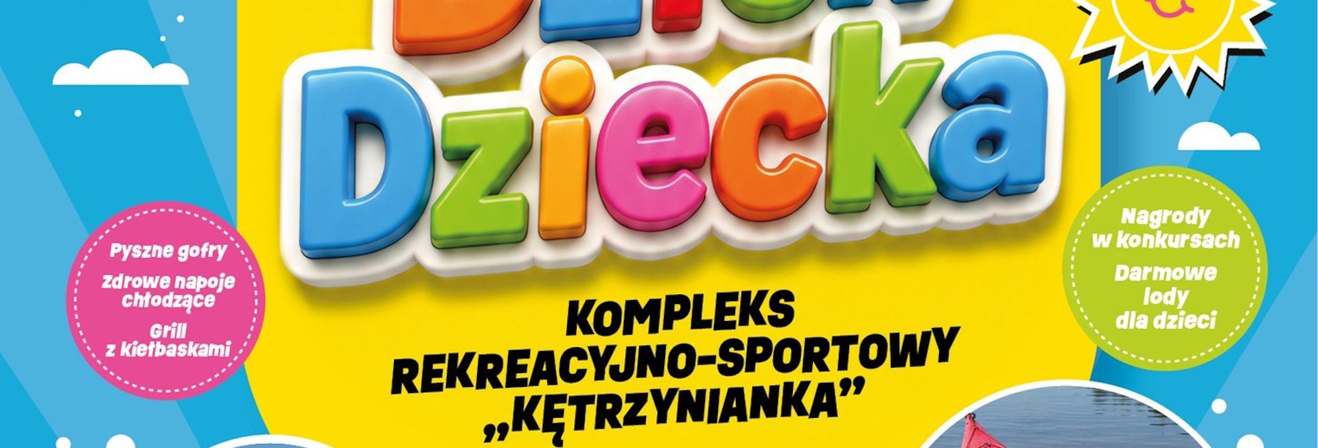 Plakat zapraszający w sobotę 30 maja 2026 r. do Kętrzyna na Dzień Dziecka Kętrzyn 2026. 