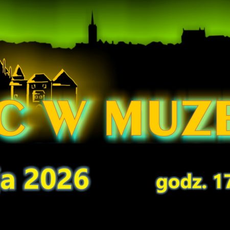 Plakat zapraszający w sobotę 16 maja 2026 r. do Kętrzyna na Noc w Muzeum Kętrzyn 2026.