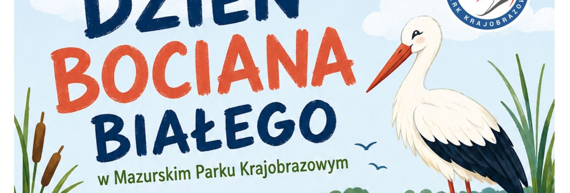 Plakat zapraszający w niedzielę 31 maja 2026 r. do Krutyni na Dzień Bociana Białego Ośrodek Edukacji Przyrodniczo - Kulturowej Krutyń 2026.  
