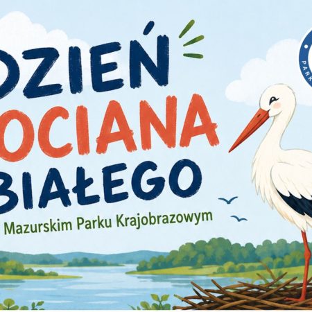 Plakat zapraszający w niedzielę 31 maja 2026 r. do Krutyni na Dzień Bociana Białego Ośrodek Edukacji Przyrodniczo - Kulturowej Krutyń 2026.