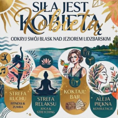 Plakat zapraszający w sobotę 16 maja 2026 r. do Lidzbarka na Festyn "SIŁA JEST KOBIETĄ!" Lidzbark 2026.  