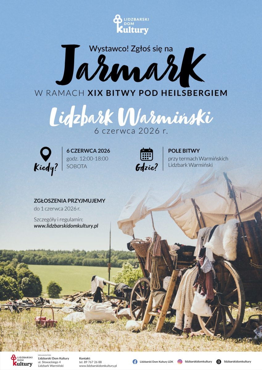 Plakat zapraszający w sobotę 6 czerwca 2026 r. do Lidzbarka Warmińskiego na Jarmark w ramach Bitwy Pod Heilsbergiem Lidzbark Warmiński 2026. 