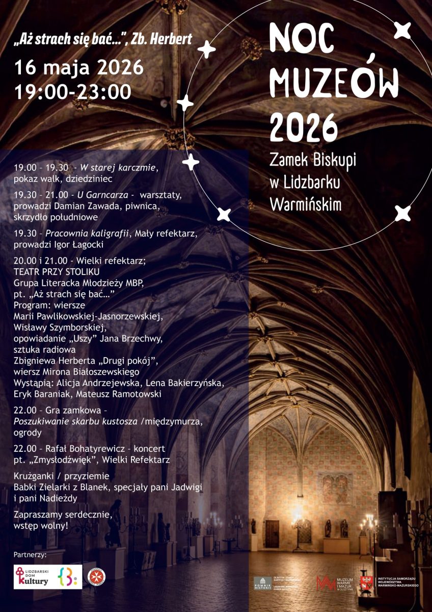 Plakat zapraszający w sobotę 16 maja 2026 r. do Lidzbarka Warmińskiego na Noc Muzeów w Zamku Biskupim Lidzbark Warmiński 2026.
