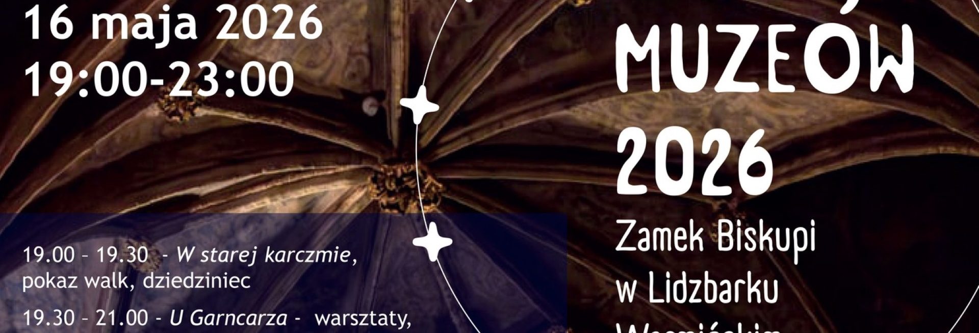 Plakat zapraszający w sobotę 16 maja 2026 r. do Lidzbarka Warmińskiego na Noc Muzeów w Zamku Biskupim Lidzbark Warmiński 2026.