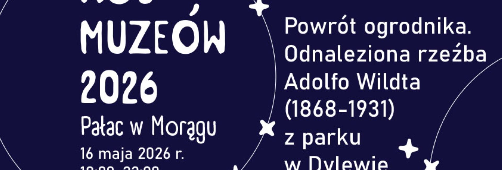 Plakat zapraszający w sobotę 16 maja 2026 r. do Morąga na Noc Muzeów Pałac Morąg 2026. 