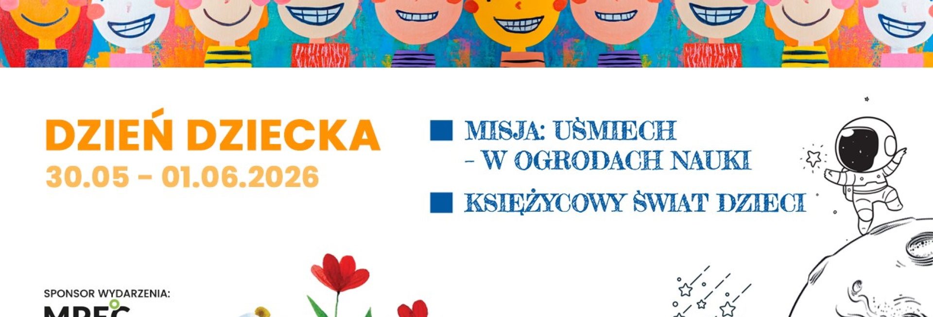 Plakat zapraszający w dniach od 30 maja do 1 czerwca 2026 r. do Olsztyna na Dzień Dziecka - Misja: Uśmiech – W Ogrodach Nauki i Księżycowy Świat Dzieci Planetarium Olsztyn 2026