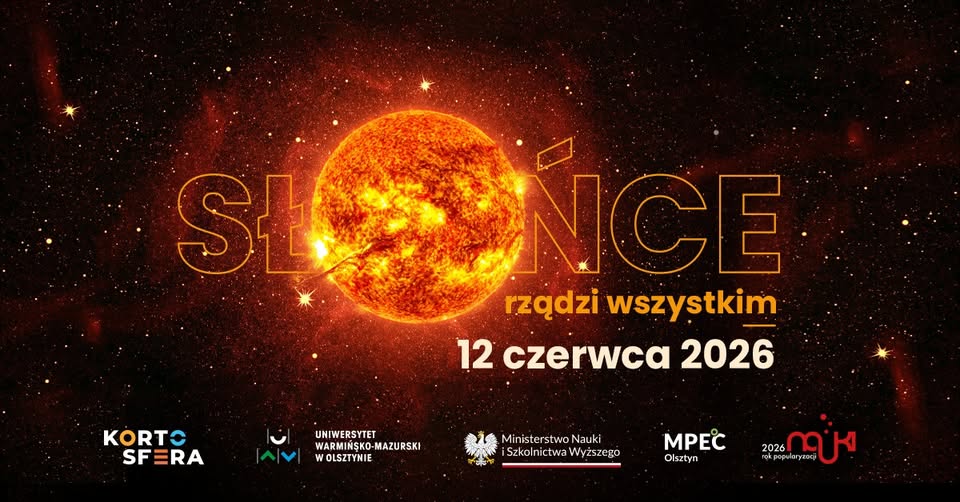Plakat zapraszający w piątek 12 czerwca 2026 r. do Olsztyna na Kortosfera „Słońce rządzi wszystkim” Olsztyn 2026. 