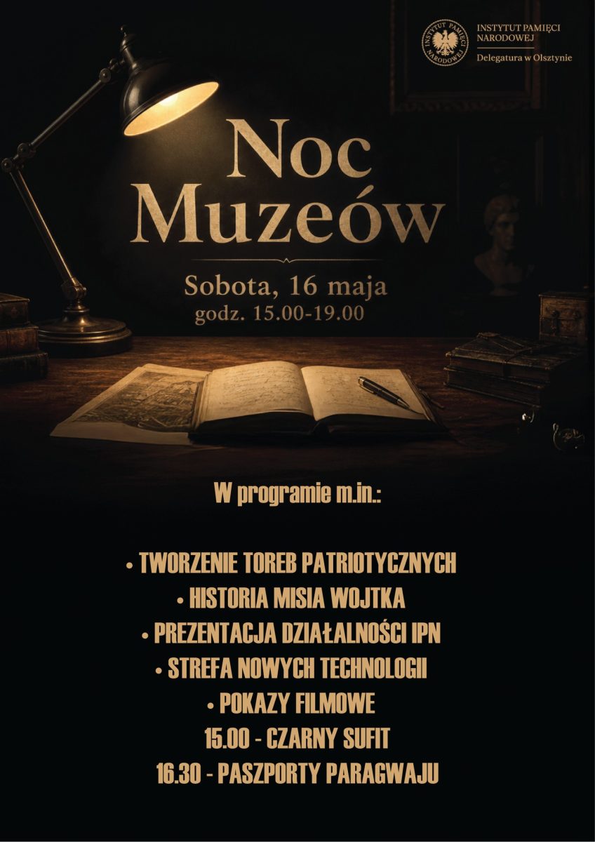 Plakat zapraszający w sobotę 16 maja 2026 r. do Olsztyna na Noc Muzeów w Instytucie Pamięci Narodowej w Olsztynie 2026. 