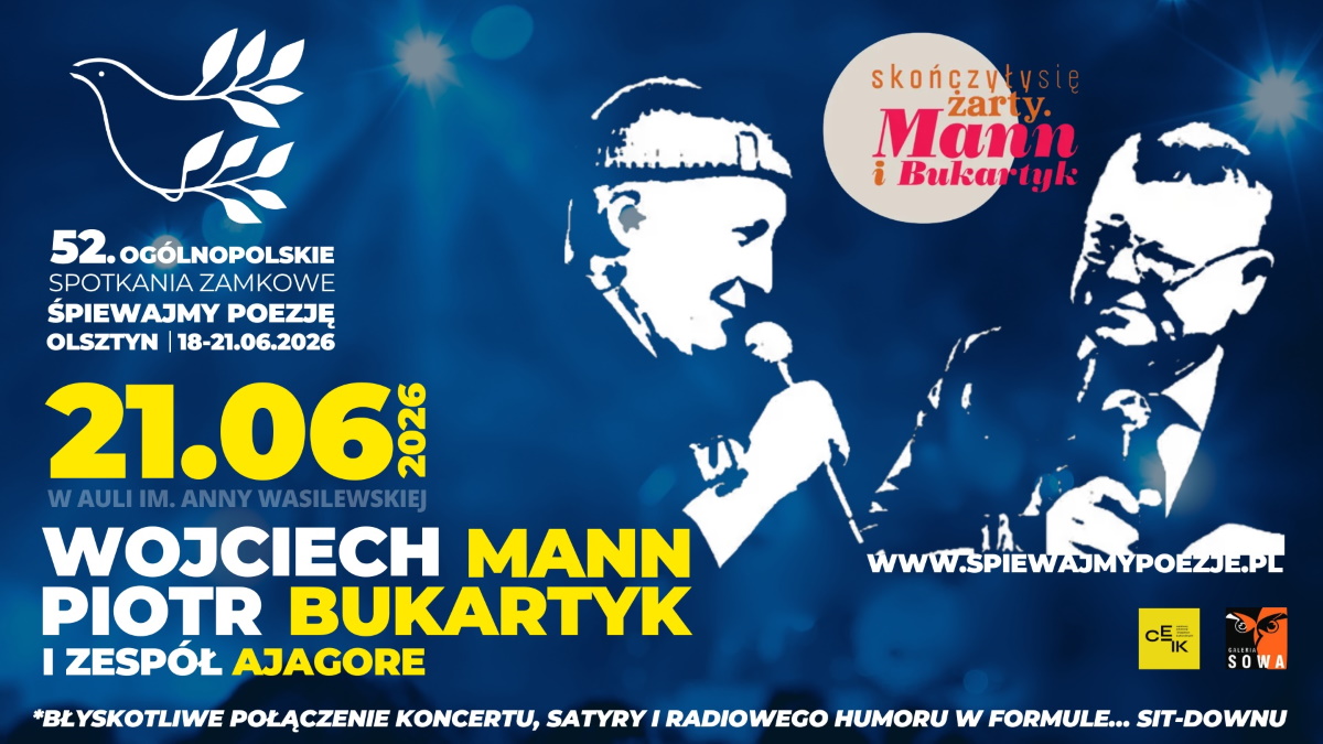 Plakat zapraszający w niedzielę 21 czerwca 2026 r. do Olsztyna na 52. edycję Ogólnopolskich Spotkań Zamkowych “Śpiewajmy Poezję” Koncert “Skończyły się żarty. Mann i Bukartyk” Olsztyn 2026.