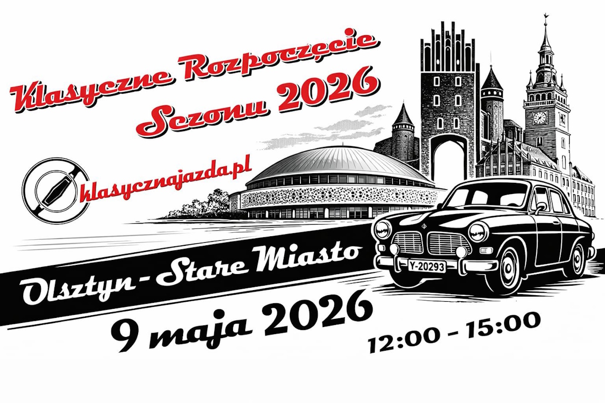 Plakat zapraszający w sobotę 9 maja 2026 r. do Olsztyna na Rajd - Klasyczne Rozpoczęcie Sezonu Olsztyn 2026.  