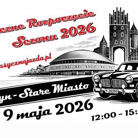 Plakat zapraszający w sobotę 9 maja 2026 r. do Olsztyna na Rajd - Klasyczne Rozpoczęcie Sezonu Olsztyn 2026.