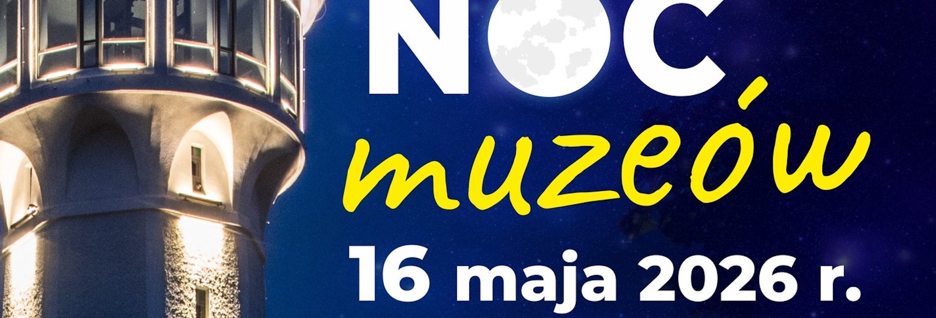 Plakat zapraszający w sobotę 16 maja 2026 r. do Olsztynka na Noc Muzeów Olsztynek 2026. 