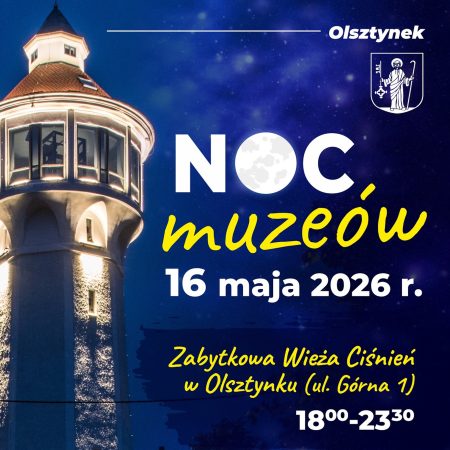 Plakat zapraszający w sobotę 16 maja 2026 r. do Olsztynka na Noc Muzeów Olsztynek 2026. 
