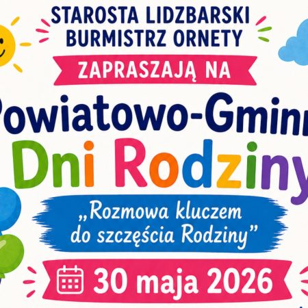 Plakat zapraszający w sobotę 30 maja 2026 r. do Ornety na Powiatowo-Gminne Dni Rodziny Orneta 2026.