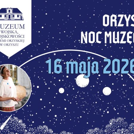 Plakat zapraszający w sobotę 16 maja 2026 r. do Orzysza na Orzyską Noc Muzeów Orzysz 2026. 